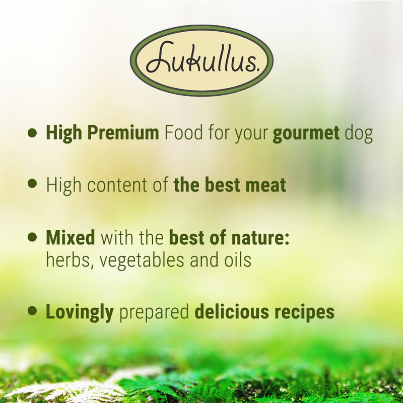 Lukullus. High premium food for gourmet dogs, high content of the best meat, mixed with herbs, vegetables and oils, lovingly prepared delicious recipes.